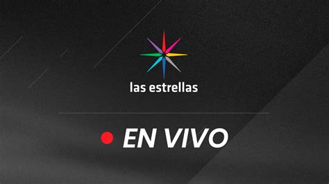 televisa en vivo|las estrellas en vivo hoy.